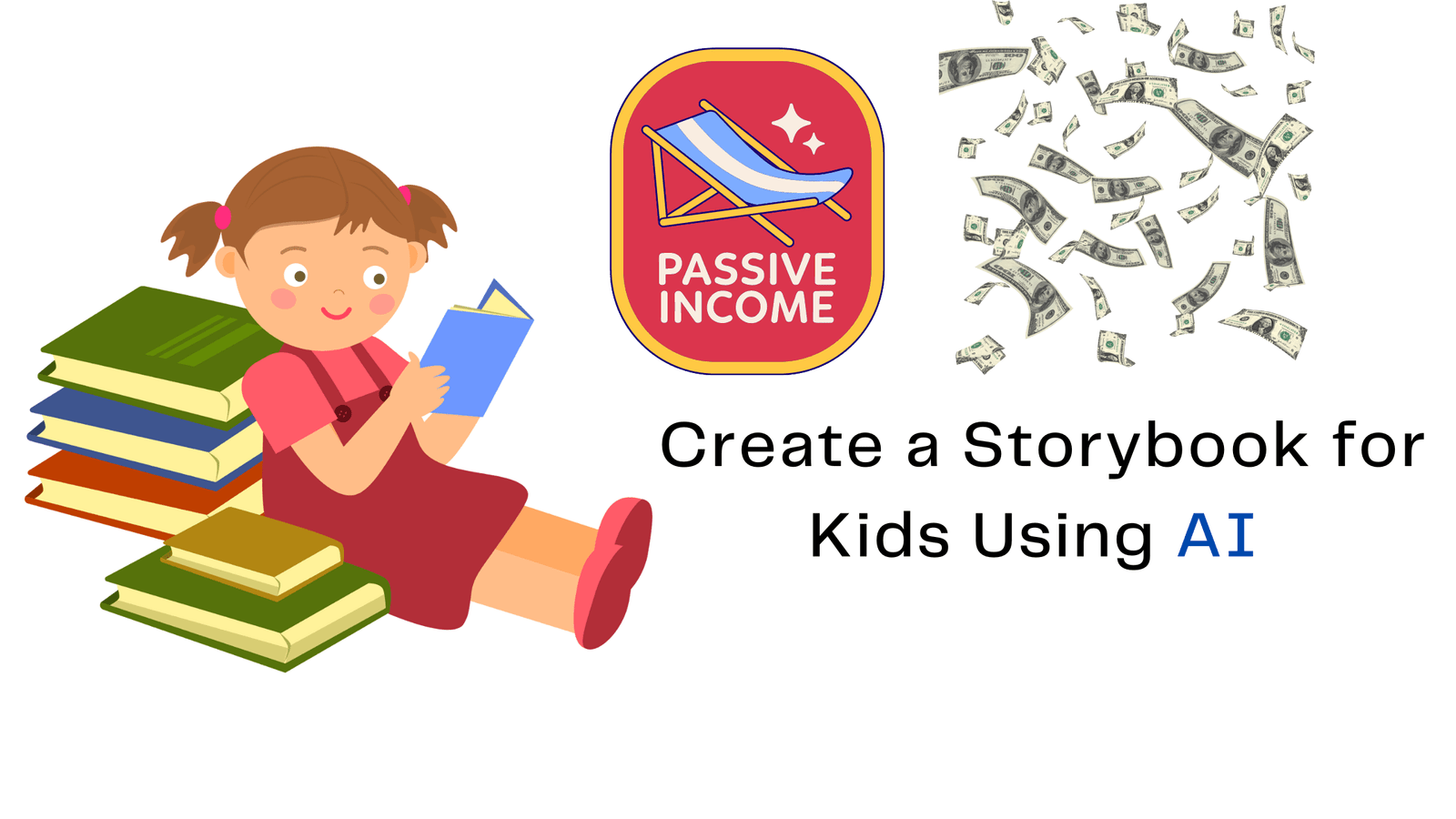 How to Create a Storybook for Kids Using AI Technology and Make Passive Income