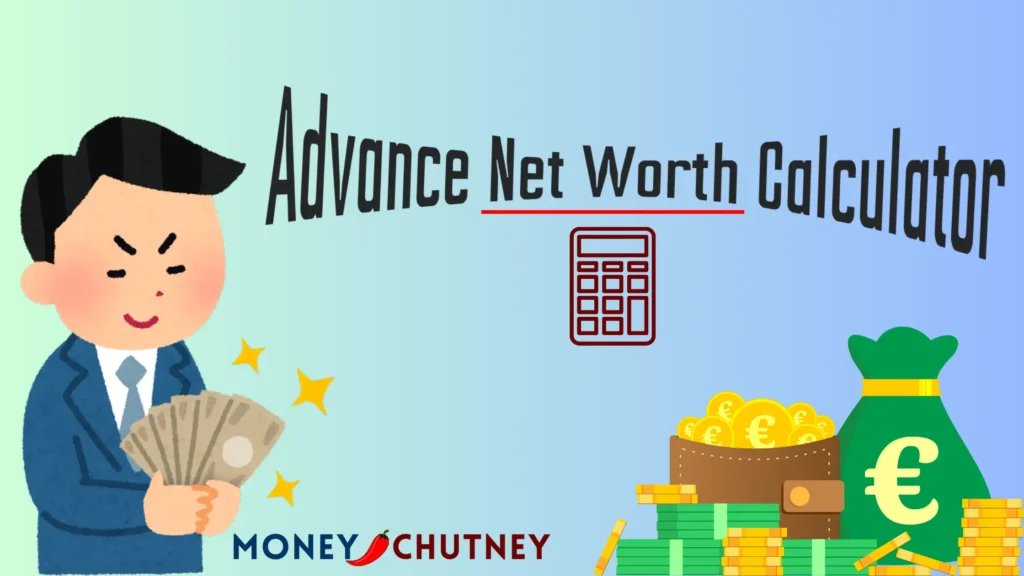 Advance Net Worth Calculator